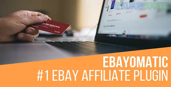 Ebayomatic - Ebay Affiliate Automatic Post Generator WordPress Plugin 4.0.5.3