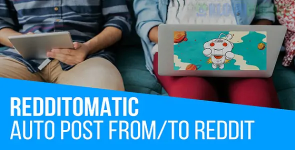 Redditomatic Automatic Post Generator and Reddit Auto Poster Plugin for WordPress 1.4.7
