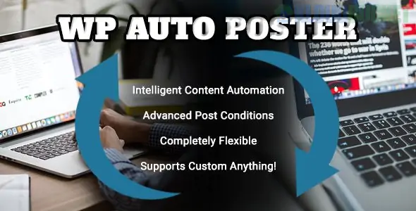 WP Auto Poster - Automate your site to publish, modify, and recycle content automatically.2.3.1