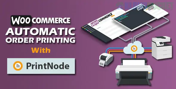Woocommerce Automatic Order Printing | ( Formerly WooCommerce Google Cloud Print) 4.1