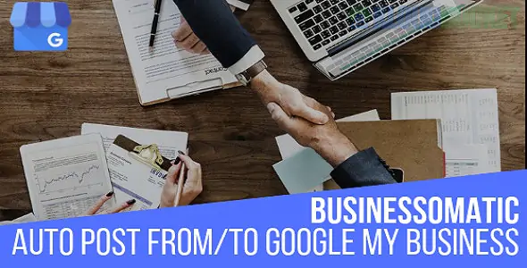 Businessomatic - Google My Business Post Importer Exporter Plugin for WordPress 1.0.6.5
