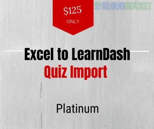 Excel to LearnDash Quiz Import Platinum Edition 7.0.3