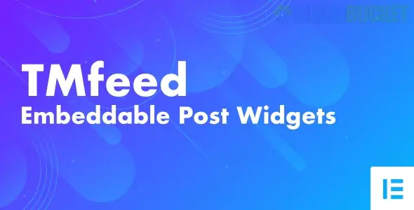 TMfeed - WordPress Embeddable Post Widgets For Elementor 1.0.1